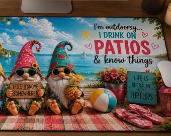 Outdoorsy I Drink on Patios Desk Pad | Summer Gnome Mouse Pad | Lake Life Accessory | Patio Lover Gift | Gnome Desk Accessory