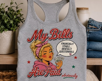 My Bills Are Paid Racerback Tank – Sassy Retro Graphic Summer Top