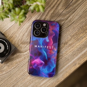 Manifest Phone Case – Motivational iPhone & Samsung Cover, Tough Colorful Case for Teens, Gift for Her, Positive Vibes Tech Accessory