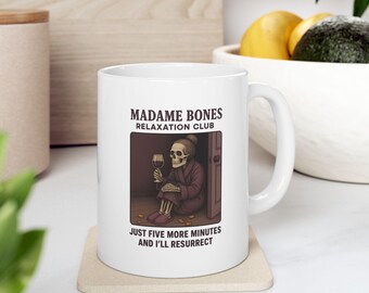 Taza del Club de Relajación Madame Bones / Solo cinco minutos más y resucitaré / Taza de cerámica para amantes del café