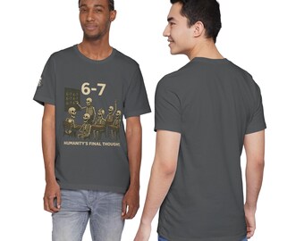 6-7 Humanitys Final Thought Funny Skeleton Shirt | Brain Rot Meme Tee | Dark Humor Bella Canvas Unisex Graphic T Shirt