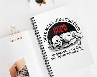 Dead Mans Jiu Jitsu Club Spiral Notebook / Respawn Failed | BJJ Gift, Jiu Jitsu Journal, Grappler Notebook, Jiu-Jitsu Training Diary