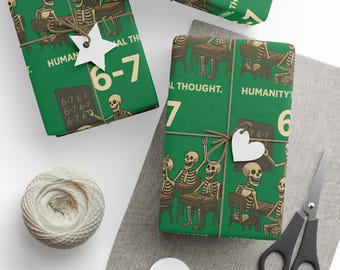 6-7 Humanitys Final Thought Wrapping Paper | Funny Skeleton Gift Wrap | Dark Humor Meme Brain Rot Holiday Paper by Dead Mans Club