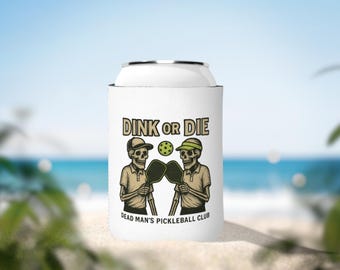 Dink or Die Pickleball Can Cooler / Dead Mans Pickleball Club | Funny Pickleball Gift, Skeletor Can Koozie, Pickleball Humor, Player Gift