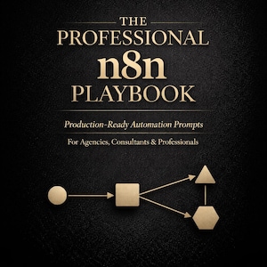 Könnte beinhalten: Ein Buchcover mit dem Titel "THE PROFESSIONAL n8n PLAYBOOK" in goldener Schrift. Darunter stehen die Worte "Production-Ready Automation Prompts For Agencies, Consultants & Professionals". Unten befindet sich ein Diagramm aus Formen und Pfeilen.