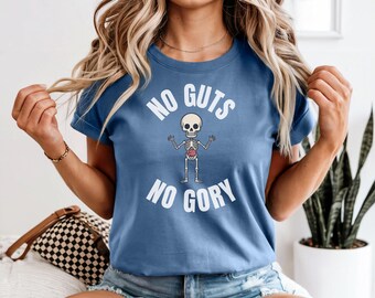 No Guts No Gory Shirt | Funny Skeleton Halloween T-Shirt | Comfort Colors Unisex