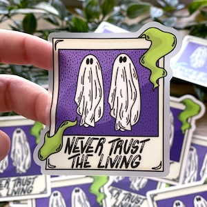 Ghost Never Trust The Living Polaroid Halloween Waterproof 3x3Vinyl Clear Sticker