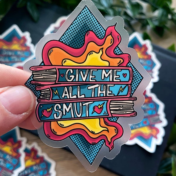 Give Me All The Smut Romance Tattoo Style Bookish Book Booktok Waterproof 3x3 Vinyl Clear Sticker