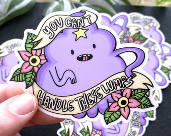 Lumpy Cloud Oh My Glob Can't Handle These Lumps Waterproof 3.5x2.9 Inch Clear Vinyl Sticker!