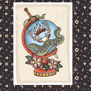 May include: A vintage-style illustration of a globe with a deer head and flames inside. The globe is on a stand with flowers and a sword sticking out of the top. The text "TO WHATEVER END" is written on a banner around the globe.