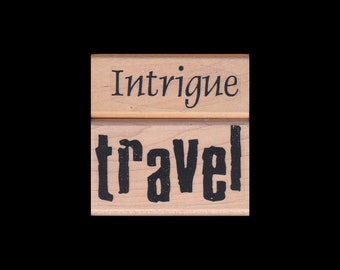 2 Word Rubber Stamps: "Intrigue" and "Travel", Wood Mount