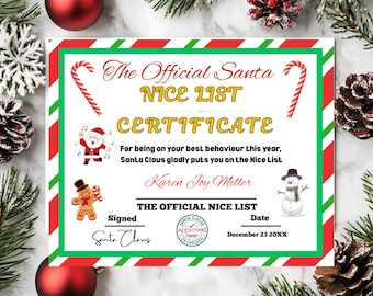 May include: A festive Christmas certificate with red and green borders, candy cane accents, and the text "The Official Santa Nice List Certificate." Includes illustrations of Santa, a gingerbread man, and a snowman. Signed by Santa Claus.