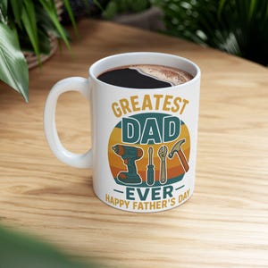 Best Dad Ever Mug, Gift for Dad, Father&#39;s Day Coffee Mug, Funny Dad Mug, Unique Dad Gift