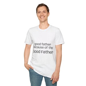 Father&#39;s Day Gift, Dad Birthday Present, Christian Unisex Tee, Men&#39;s Religious Shirt, Inspirational Dad Top