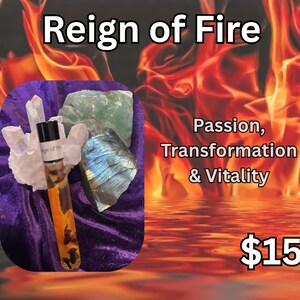 May include: A roll-on bottle with a dark cap, filled with a golden liquid and dark inclusions, is surrounded by crystals and gemstones. The text "Reign of Fire" and "Passion, Transformation & Vitality" are displayed against a fiery background.