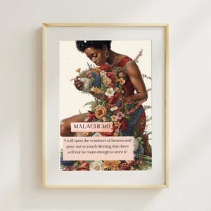 May include: Framed art print featuring a woman surrounded by colorful flowers, holding a teacup. The artwork includes the text "MALACHI 3:10" and a quote about blessings. The print is in a wooden frame.