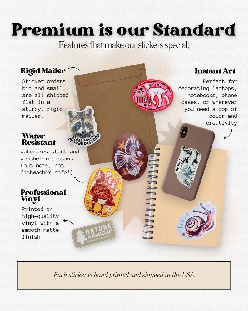 May include: An assortment of colorful stickers with various designs, including a raccoon, a lamb, a snail, and a duck. The stickers are displayed with a brown envelope, a notebook, and a phone case. Text on the image reads "Premium is our Standard".