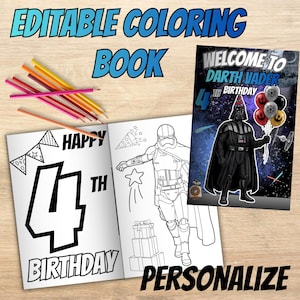 May include: An open coloring book with the text "HAPPY 4TH BIRTHDAY" and a Star Wars theme. The cover features Darth Vader holding balloons. Colored pencils are on the left. The words "EDITABLE COLORING BOOK" and "PERSONALIZE" are also visible.