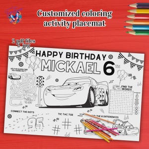 May include: Customized coloring activity placemat with the text "HAPPY BIRTHDAY MICKAEL 6". The black and white design features a race car, connect-the-dots, tic-tac-toe, and a word search. Includes 2 pdf files and 2 jpg.