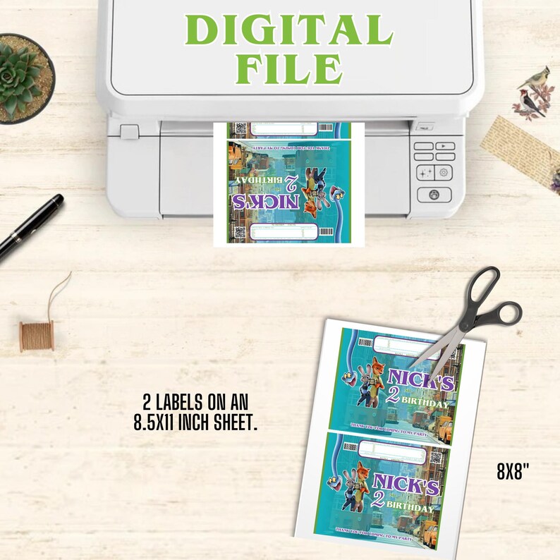 May include: A white printer printing labels with the text "NICK'S 2 BIRTHDAY". The labels are on an 8.5x11 inch sheet. The image also includes the text "DIGITAL FILE" and "8X8".