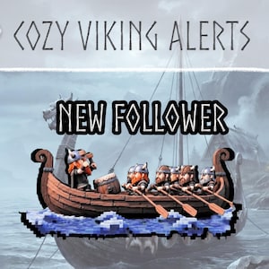 Puede incluir: Un gráfico digital con el texto COZY VIKING ALERTS y NEW FOLLOWER en una fuente estilizada. Debajo del texto, un barco vikingo de madera con una proa en forma de cabeza de dragón transporta a una tripulación de vikingos dibujados.