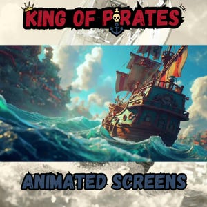 May include: An animated image featuring a pirate ship sailing on a turbulent sea. The ship is detailed with brown, green, and red accents, and the text "KING OF PIRATES" and "ANIMATED SCREENS" are displayed.