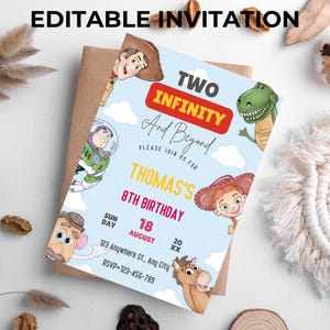 May include: A light blue birthday invitation with cartoon characters and the text "TWO INFINITY And Beyond". The invitation includes the text "THOMAS'S 8TH BIRTHDAY" and event details. The words "EDITABLE INVITATION" are at the top.
