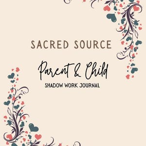 Shadow Work Journal: Parent and Child