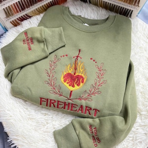 Throne Of Glass Fireheart Embroidered Sweatshirt, Sarah J. Maas, Throne Of Glass Quote, Empire of Storms, Heir of Fire, Bookish Shirt ESH125
