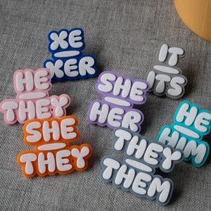 Pronoun Pin Badge | 3D Printed | They Them She Her He Him Xe Xer | LGBTQIA | Transgender Non-Binary Genderfluid Ally