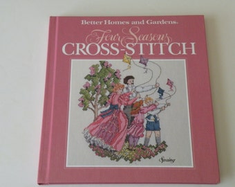 Better Homes and Gardens Four Seasons Cross-Stitch by Better Homes & Gardens.