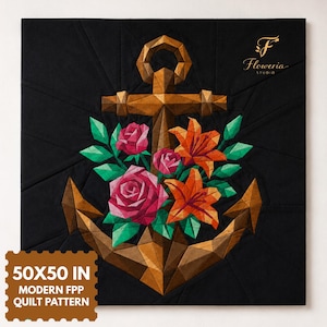 May include: A quilt pattern featuring a geometric brown anchor adorned with pink roses and orange lilies against a black background. The text 50X50 IN MODERN FPP QUILT PATTERN is visible in the corner, along with the Floweria Studio logo.