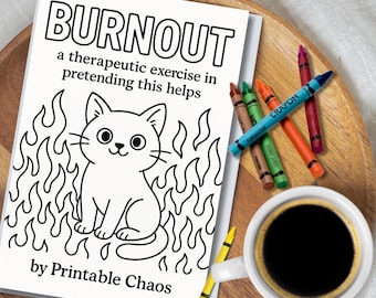 Burnout Coloring Book – Printable PDF, Funny Mental Health Coloring Pages for Adults, Sarcastic Self Care Gift