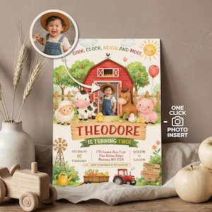 May include: A farm-themed birthday invitation featuring a child's photo, a red barn, and cartoon farm animals. The invitation includes the text "OINK, CLUCK, NEIGH AND MOO!" and "THEODORE IS TURNING TWO!" with event details.