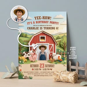 May include: A farm-themed birthday party invitation with a red barn, farm animals, and the text "Yee-Haw! It's a Birthday Party!" The invitation includes a photo insert and details for the party, including the date, time, and location.