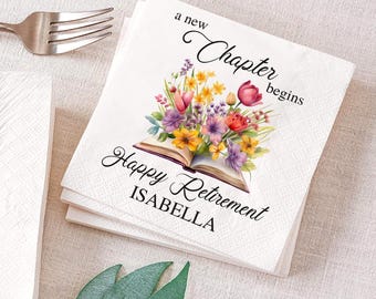 Custom Floral Retirement Party Napkins, A New Chapter Begins Paper Napkins, Nurse/Police/Teacher Retirement Party Decor, Birthday Party