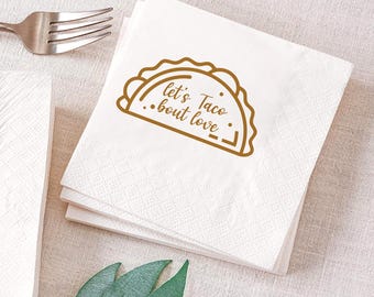 Let's Taco 'Bout Love Napkins, Fiesta Party Cocktail Napkins, Mexican Wedding Decor, Engagement Party, Rehearsal Dinner, Bridal Shower Decor