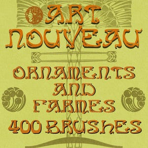 May include: A digital art graphic with the words "ART NOUVEAU" in orange, stylized lettering. Below, the text reads "ORNAMENTS AND FRAMES 400 BRUSHES" on a light green background. Decorative floral elements are also present.