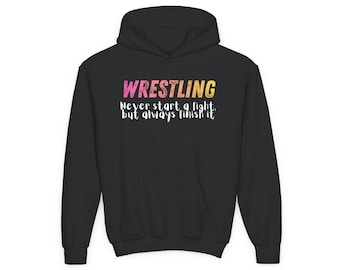 Sudadera con capucha de luchadora femenina "Nunca te rindas, nunca empieces una pelea, siempre termínala"