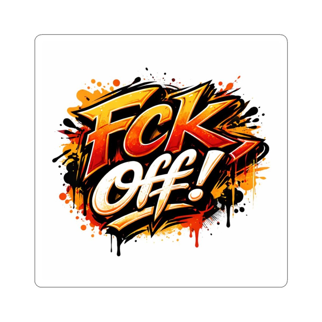 FCK off Graffiti Sticker | Kiss-cut Sticker, Bold Street Art Decal - Etsy