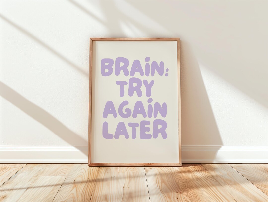 Brain: Try Again Later Wall Art Print, Soft Purple Minimal ADHD Quote ...
