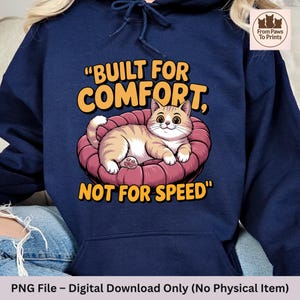 Funny Chubby Cat PNG, Funny Animal Quote, Cat Lover Digital Download, Cartoon Cat Clipart, Sublimation T-Shirt Design, Lazy Cat Art