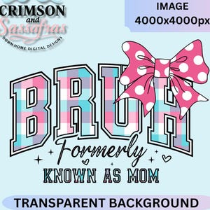 Mom Bruh precedentemente noto come PNG Pastel Mom Clipart divertente per felpe e borse regalo per la mamma Design per maglietta femminile per sublimazione