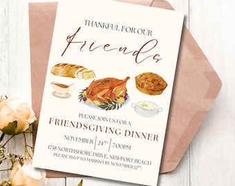 May include: A Friendsgiving dinner invitation with watercolor illustrations of a roasted turkey, bread, pie, and gravy. The invitation reads "Thankful for our friends" and includes the date, time, and location: November 24th, 7:00 PM, 1738 Northshore Drive, Newport Beach.