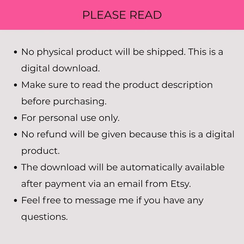 May include: A digital download notice with the text "PLEASE READ" in a pink banner. The text below lists important information about the digital product, including no physical product, personal use only, and no refunds.