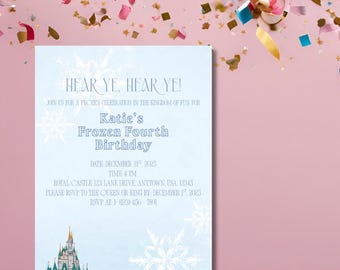 May include: A light blue invitation with the text "HEAR YE, HEAR YE!" and "Katie's Frozen Fourth Birthday." The invitation includes a castle illustration and snowflake accents. The date is December 21, 2025, at 4 PM.