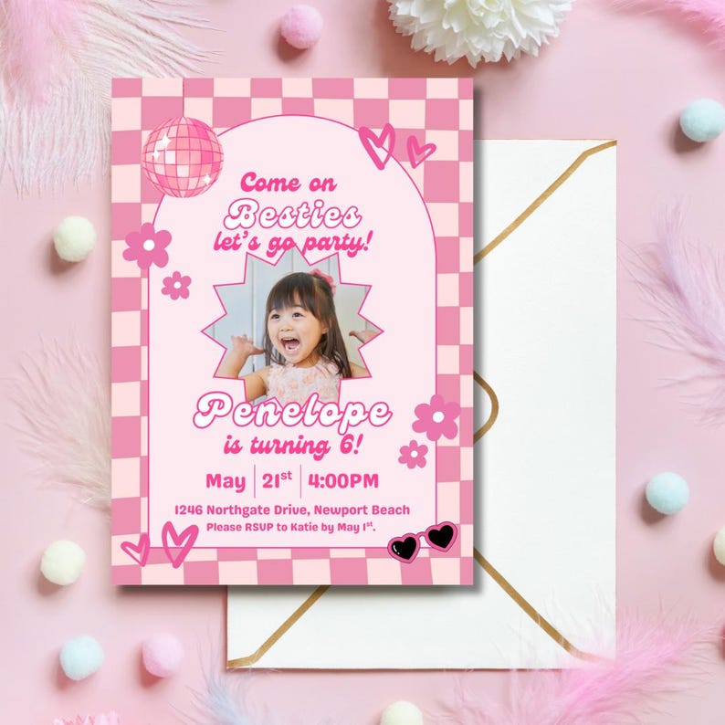 May include: Pink and white checkered birthday party invitation with the text "Come on Besties let's go party!" and "Penelope is turning 6!" Includes a photo of a young girl, flowers, hearts, and a disco ball.