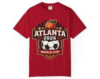 World Cup 2026 T-shirt | Soccer Tournament Tee, FIFA 2026 Fan Shirt, Atlanta