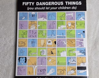 Fifty Dangerous Things (you should let your children do)