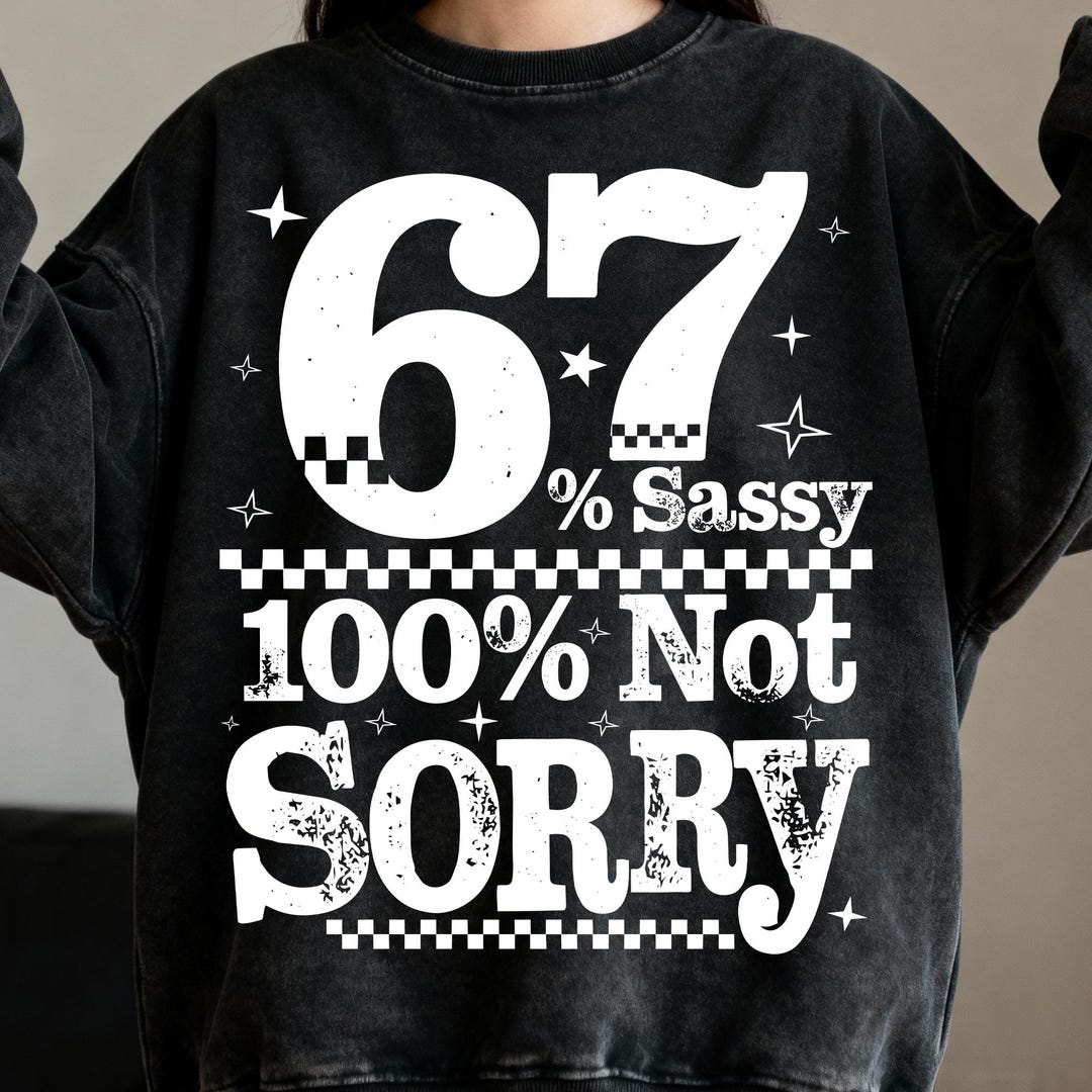 67 Sassy 100 Not Sorry PNG, Retro Distressed PNG (digital Download) - Etsy